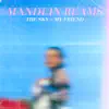 Mandlin Beams - The Sky=My Friend - Single